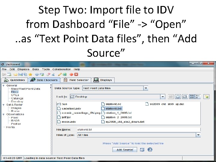 Step Two: Import file to IDV from Dashboard “File” -> “Open”. . as “Text