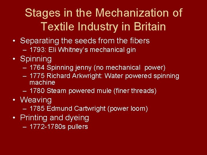 Stages in the Mechanization of Textile Industry in Britain • Separating the seeds from