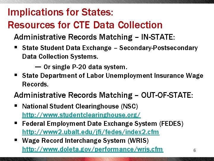 Implications for States: Resources for CTE Data Collection Administrative Records Matching – IN-STATE: §