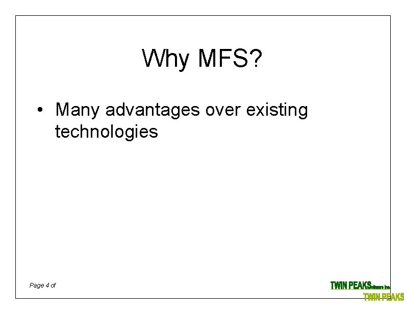 Why MFS? • Many advantages over existing technologies Page 4 of 