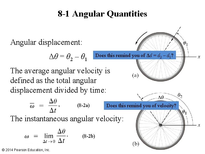 8 -1 Angular Quantities Angular displacement: Δθ = θ 2 – θ 1 Does