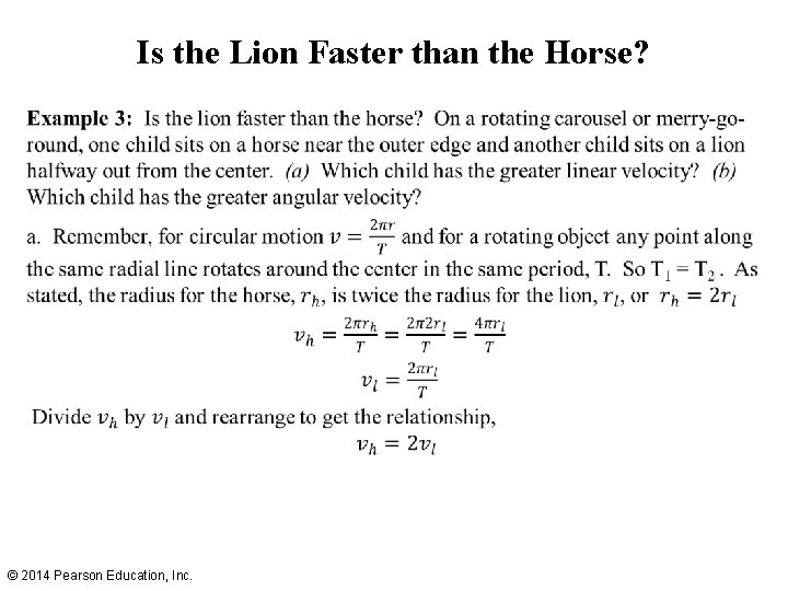 Is the Lion Faster than the Horse? • © 2014 Pearson Education, Inc. 