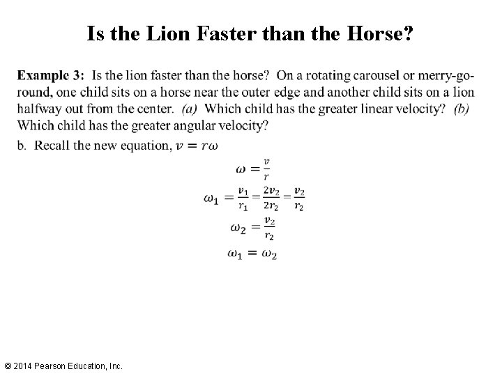 Is the Lion Faster than the Horse? • © 2014 Pearson Education, Inc. 