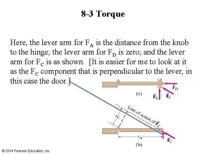 8 -3 Torque Here, the lever arm for FA is the distance from the