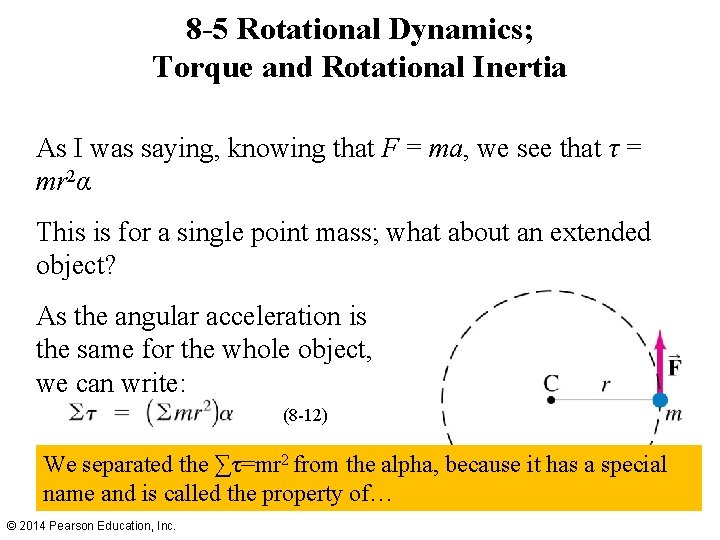 8 -5 Rotational Dynamics; Torque and Rotational Inertia As I was saying, knowing that