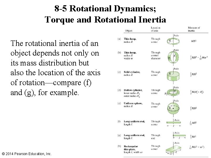 8 -5 Rotational Dynamics; Torque and Rotational Inertia The rotational inertia of an object