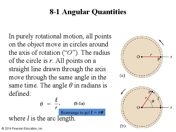 8 -1 Angular Quantities In purely rotational motion, all points on the object move