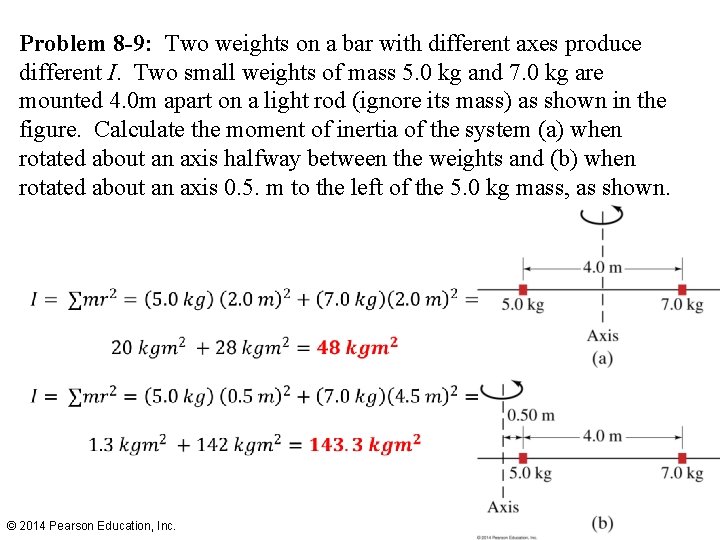 Problem 8 -9: Two weights on a bar with different axes produce different I.