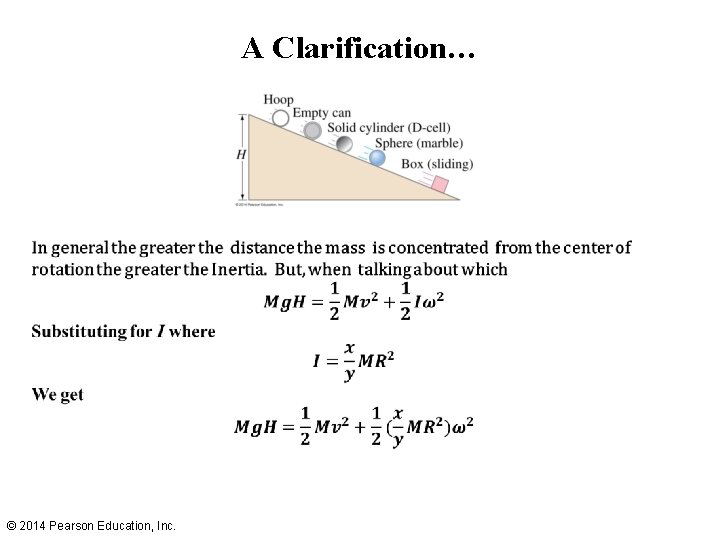 A Clarification… © 2014 Pearson Education, Inc. 