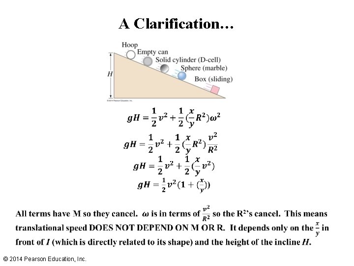 A Clarification… © 2014 Pearson Education, Inc. 