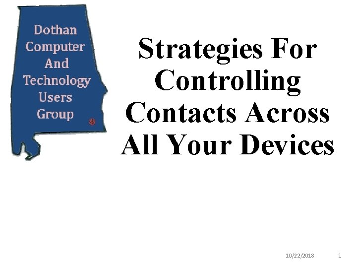 Strategies For Controlling Contacts Across All Your Devices 10/22/2018 1 