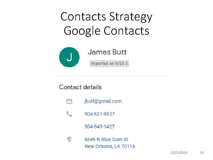 Contacts Strategy Google Contacts 10/22/2018 18 