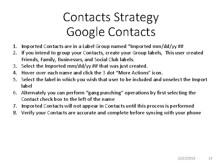 Contacts Strategy Google Contacts 1. Imported Contacts are in a Label Group named “Imported