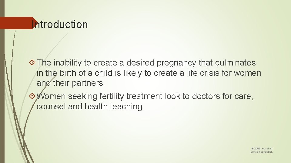 Introduction The inability to create a desired pregnancy that culminates in the birth of