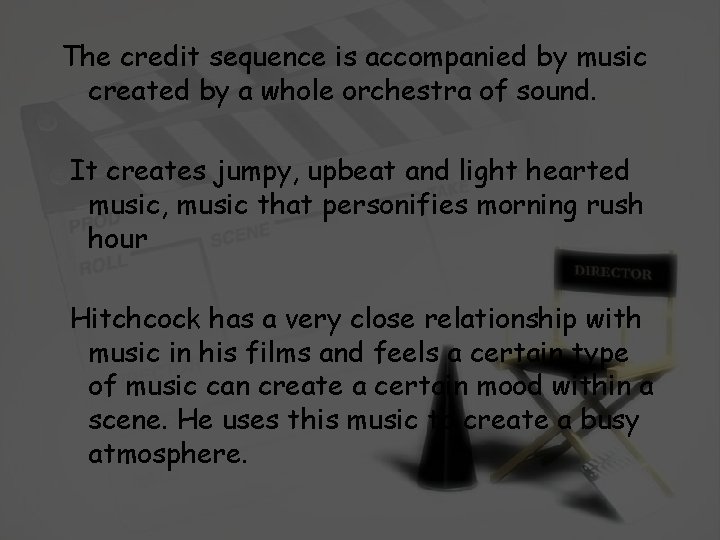 The credit sequence is accompanied by music created by a whole orchestra of sound.