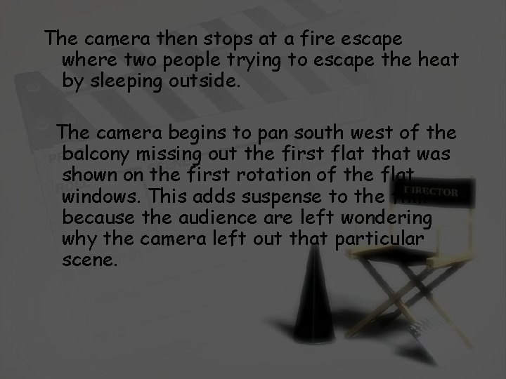 The camera then stops at a fire escape where two people trying to escape