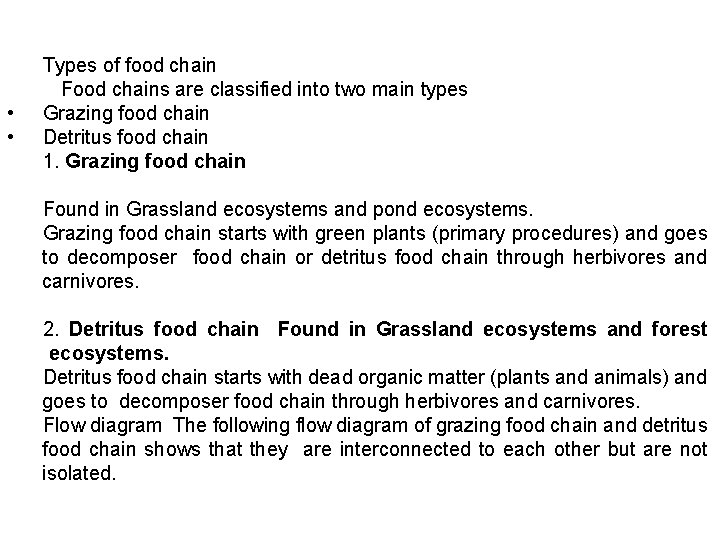  • • Types of food chain Food chains are classified into two main