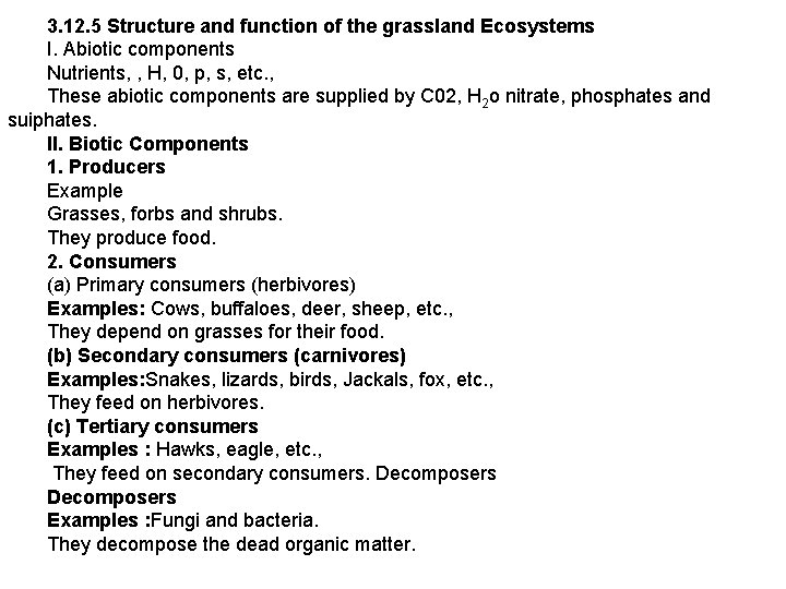 3. 12. 5 Structure and function of the grassland Ecosystems I. Abiotic components Nutrients,