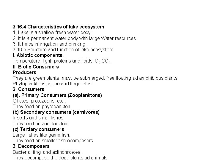 3. 16. 4 Characteristics of lake ecosystem 1. Lake is a shallow fresh water