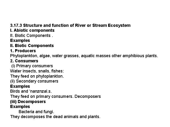 3. 17. 3 Structure and function of River or Stream Ecosystem I. Abiotic components