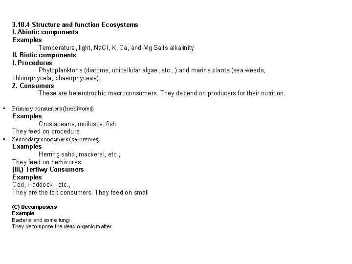 3. 18. 4 Structure and function Ecosystems I. Abiotic components Examples Temperature, light, Na.