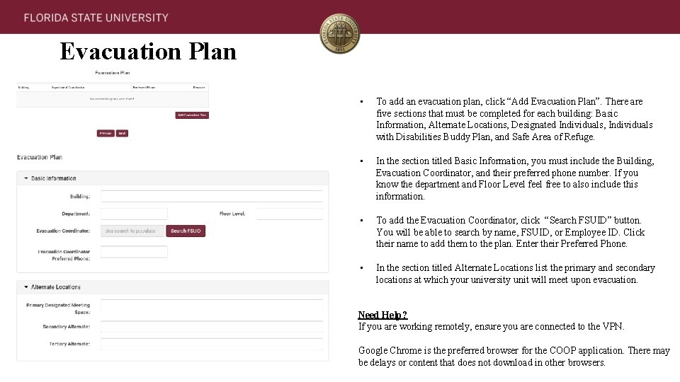 Evacuation Plan • To add an evacuation plan, click “Add Evacuation Plan”. There are