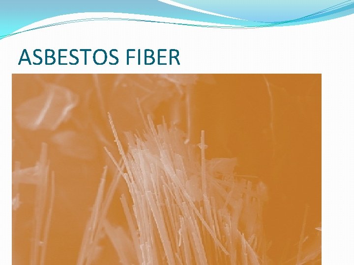 ASBESTOS FIBER 