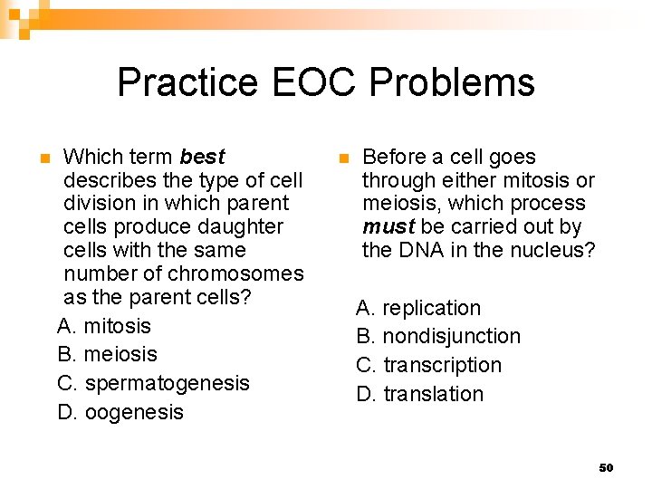 Practice EOC Problems n Which term best describes the type of cell division in