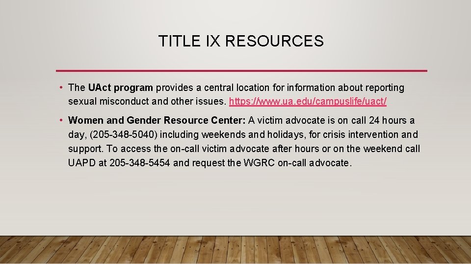 TITLE IX RESOURCES • The UAct program provides a central location for information about