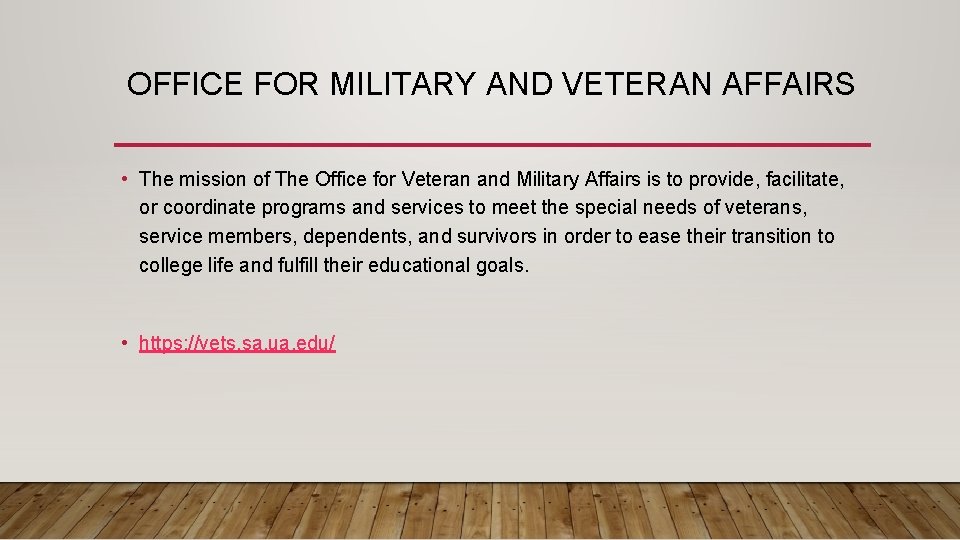 OFFICE FOR MILITARY AND VETERAN AFFAIRS • The mission of The Office for Veteran