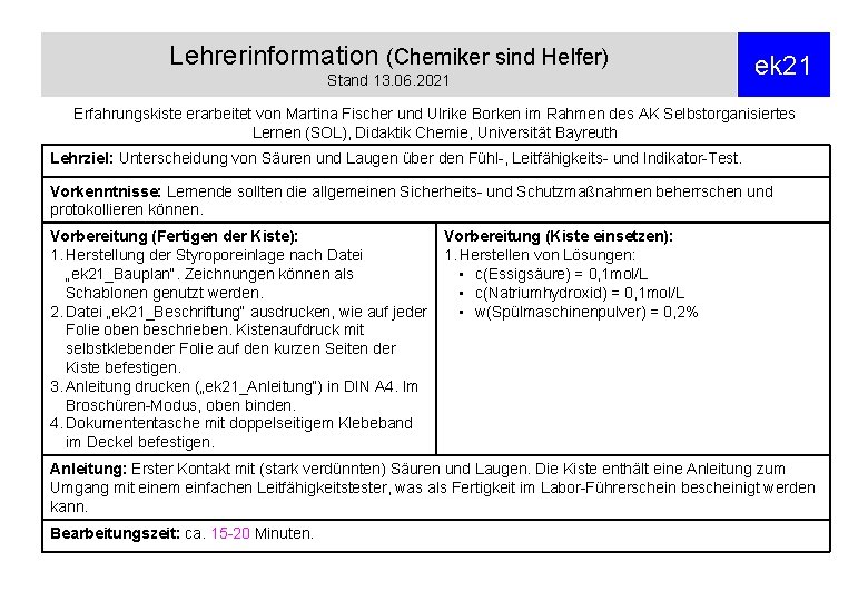 Lehrerinformation (Chemiker sind Helfer) Stand 13. 06. 2021 ek 21 Erfahrungskiste erarbeitet von Martina