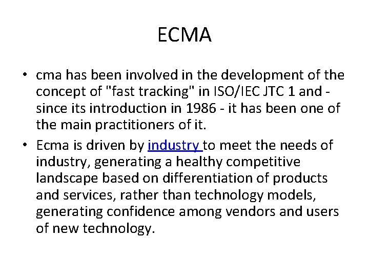 ECMA • cma has been involved in the development of the concept of "fast