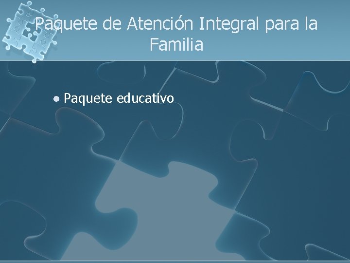 Paquete de Atención Integral para la Familia l Paquete educativo 