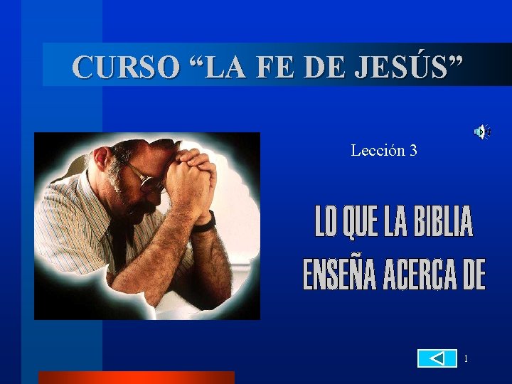 CURSO “LA FE DE JESÚS” Lección 3 1 