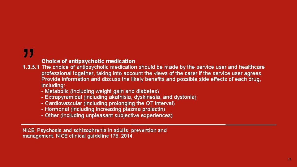 ” Choice of antipsychotic medication 1. 3. 5. 1 The choice of antipsychotic medication