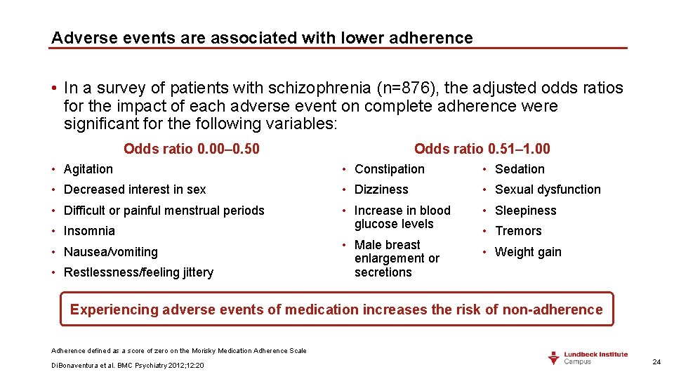 Adverse events are associated with lower adherence • In a survey of patients with