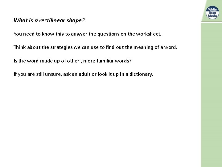 What is a rectilinear shape? You need to know this to answer the questions