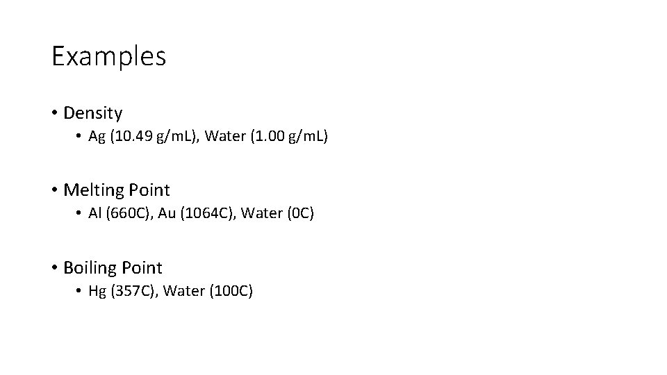 Examples • Density • Ag (10. 49 g/m. L), Water (1. 00 g/m. L)