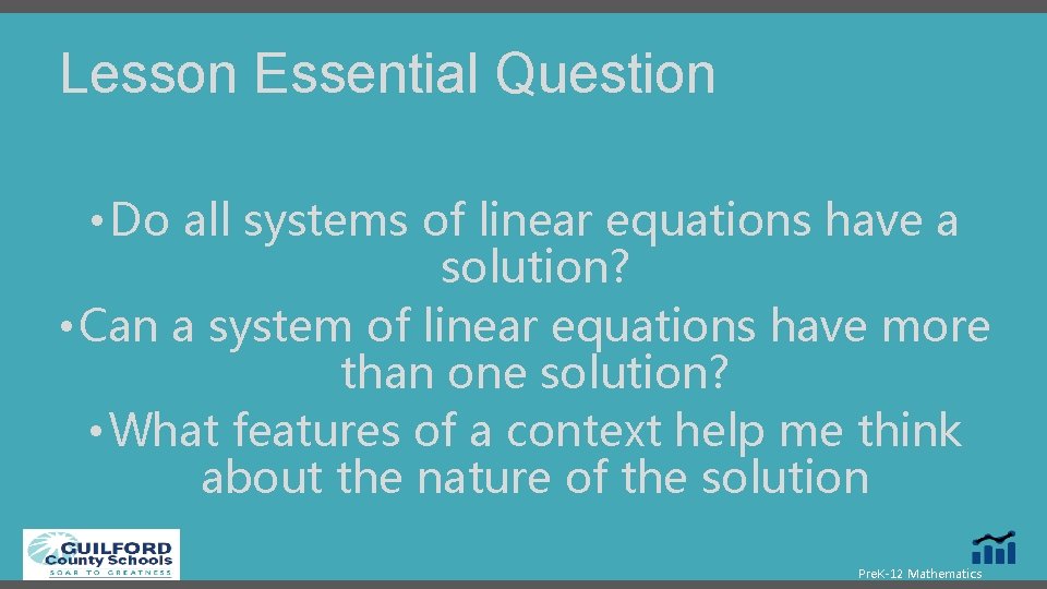 Lesson Essential Question • Do all systems of linear equations have a solution? •
