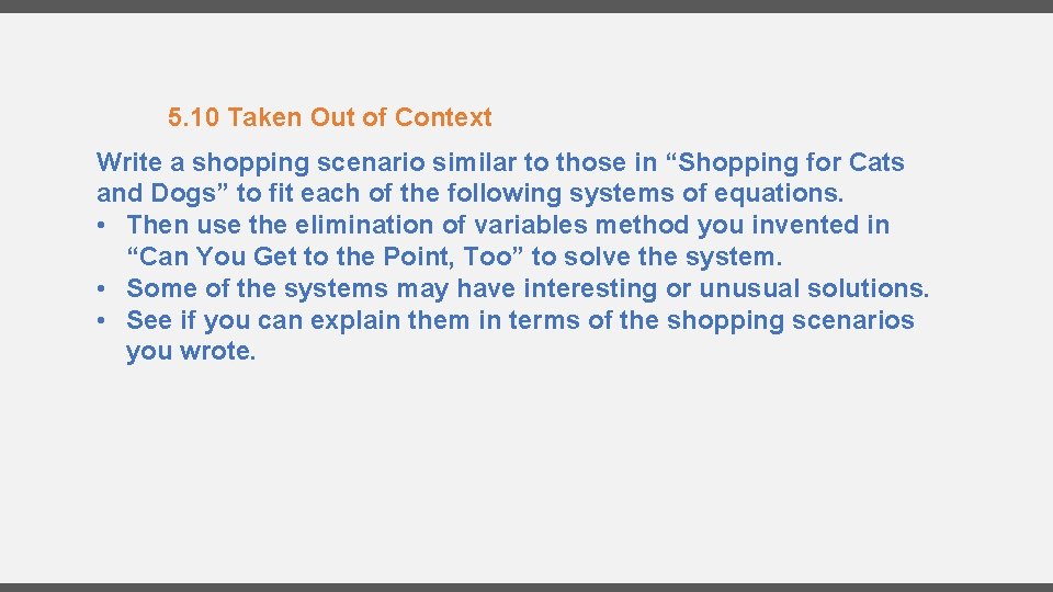 5. 10 Taken Out of Context Write a shopping scenario similar to those in