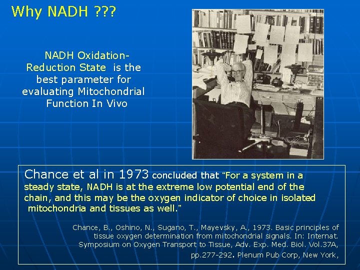 Why NADH ? ? ? NADH Oxidation. Reduction State is the best parameter for