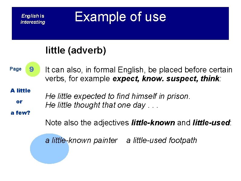 English is interesting Example of use little (adverb) Page 9 A little or a