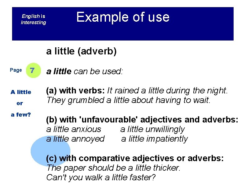 English is interesting Example of use a little (adverb) Page 7 A little or