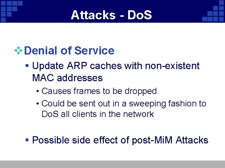 Attacks - Do. S v. Denial of Service § Update ARP caches with non-existent