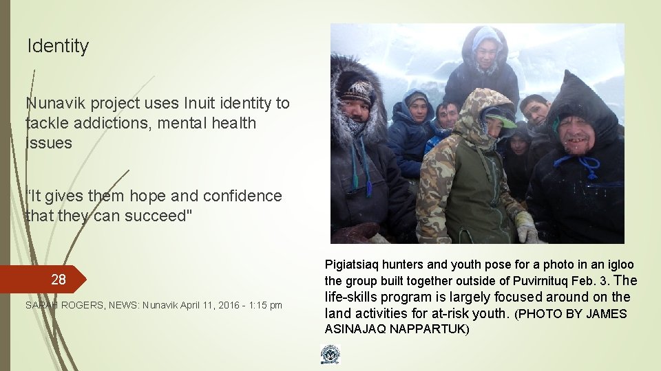 Identity Nunavik project uses Inuit identity to tackle addictions, mental health issues “It gives