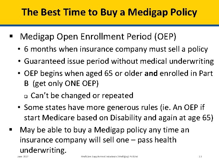 The Best Time to Buy a Medigap Policy § Medigap Open Enrollment Period (OEP)