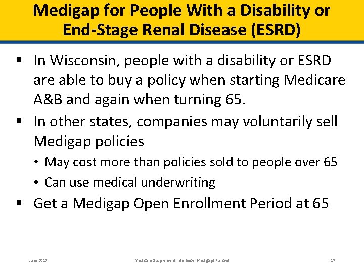Medigap for People With a Disability or End-Stage Renal Disease (ESRD) § In Wisconsin,