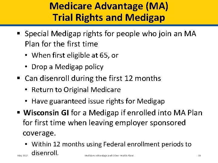 Medicare Advantage (MA) Trial Rights and Medigap § Special Medigap rights for people who