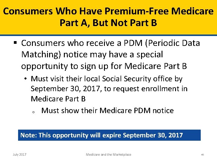 Consumers Who Have Premium-Free Medicare Part A, But Not Part B § Consumers who