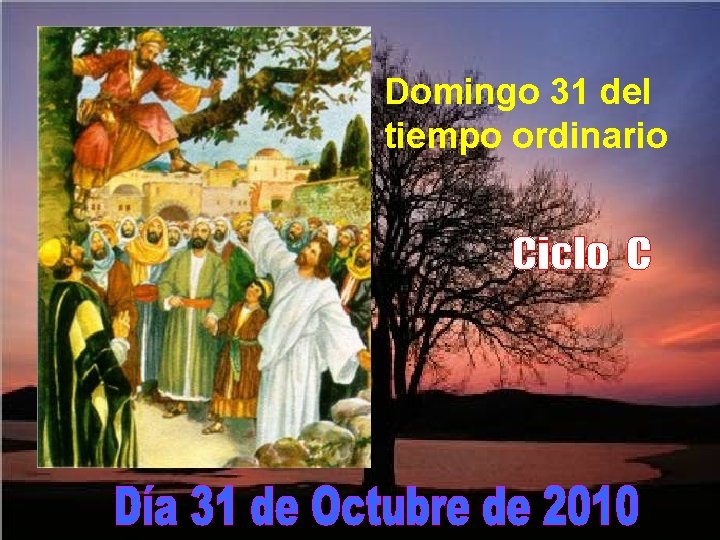 Domingo 31 del tiempo ordinario 